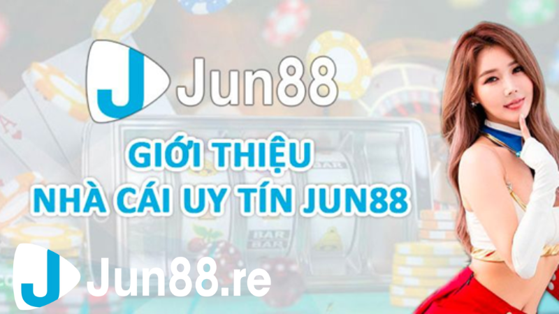 Nhà cái Jun88 : Sân chơi giải trí cá cược hàng đầu