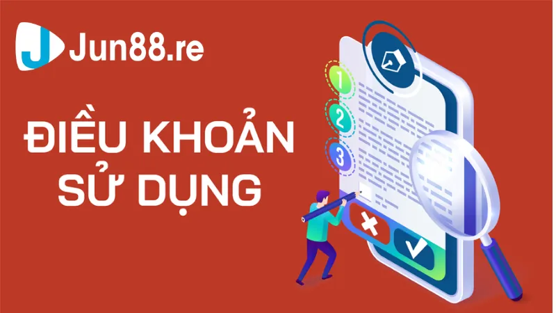 Quy định điều khoản sử dụng Jun88 khi hội viên đăng ký tài khoản